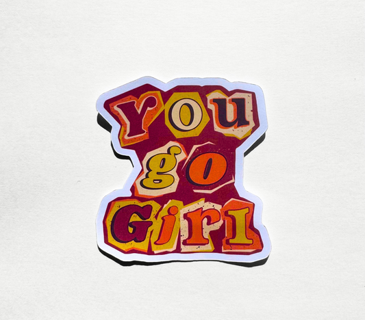 You Go Girl! - Vinyl Sticker